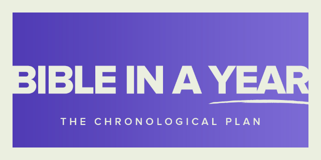 Bible in a Year: The Chronological Plan