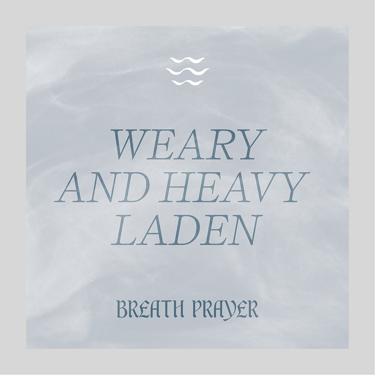 Weary and Heavy Laden artwork